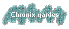 Chronix gardes