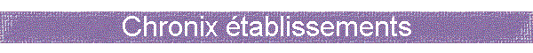 Chronix �tablissements
