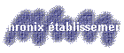 Chronix �tablissements